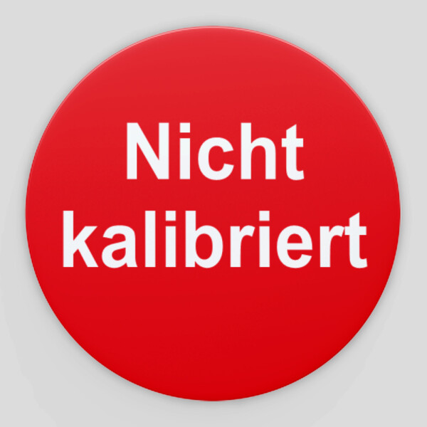 Prüfplaketten nicht kalibriert