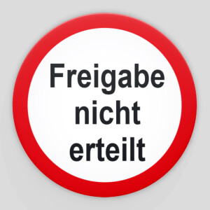 Pr&uuml;fplaketten Freigabe nicht erteilt