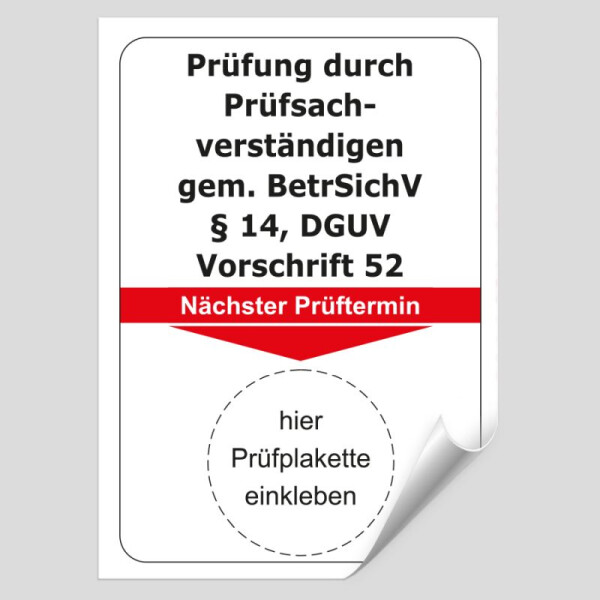 Grundplakette Prüfung durch Prüfsachverständigen gem. BetrSichV § 14, DGUV Vorschrift 52