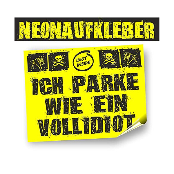 60 Aufkleber Falschparker "PARKIDIOT" in Neongelb, für den Außeneinsatz. Rückseitig geschlitzt, im Format A7= 7,4 x 10,5 cm, Scheiße geparkt Aufkleber