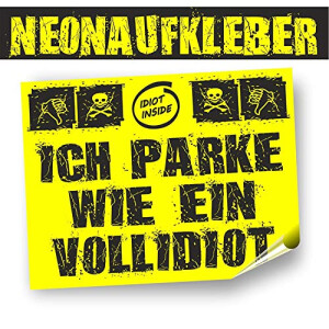 60 Aufkleber Falschparker &quot;PARKIDIOT&quot; in Neongelb, f&uuml;r den Au&szlig;eneinsatz. R&uuml;ckseitig geschlitzt, im Format A7= 7,4 x 10,5 cm, Schei&szlig;e geparkt Aufkleber