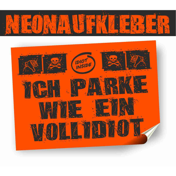 30 Aufkleber Falschparker "PARKIDIOT" in Neonorange