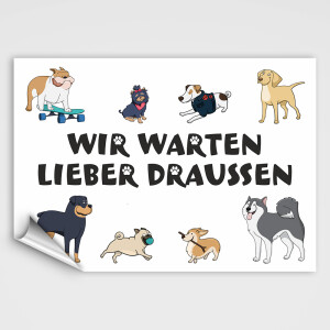 Hundeschild - Wir warten lieber draußen