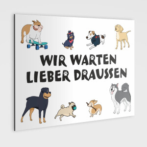 Hundeschild - Wir warten lieber drau&szlig;en