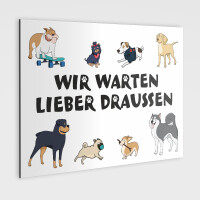 Hundeschild - Wir warten lieber draußen