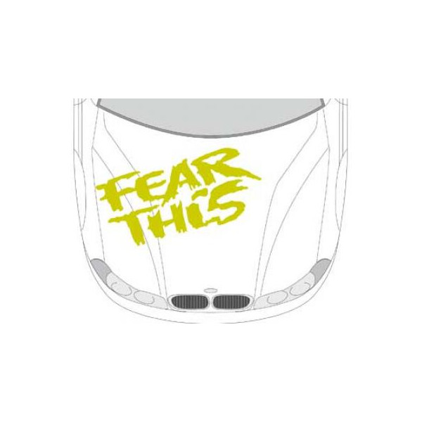 Autoaufkleber für die Motorhaube "Fear this"