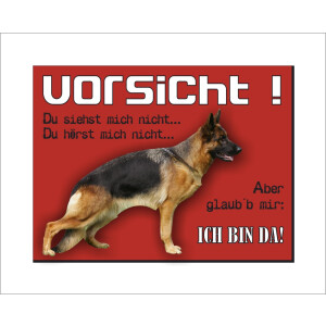 Schäferhund Schild - Vorsicht ich bin da!