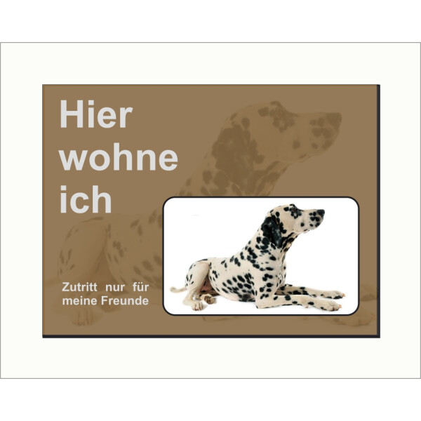 Dalmatiner Schild -  Achtung Hund, Hier wohne ich!