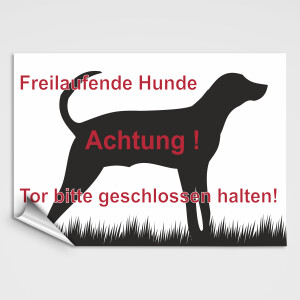 Schild - freilaufende Hunde, bitte T&uuml;r geschlossen halten!