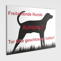 Schild - freilaufende Hunde, bitte Tür geschlossen...