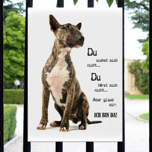 Bullterrier Schild - Du siehst mich nicht ...