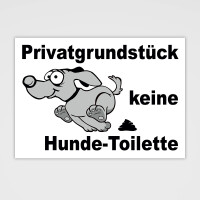 Privatgrund keine Hundetoilette! Schild