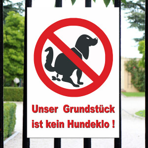 Unser Gundst&uuml;ck ist kein Hundeklo! Schild