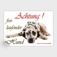 Dalmatiner Hunde Schild - Achtung freilaufender Hund!