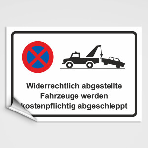 Verboten! Widerrechtlich geparkte Fahrzeuge werden kostenpflichtig abgeschleppt!