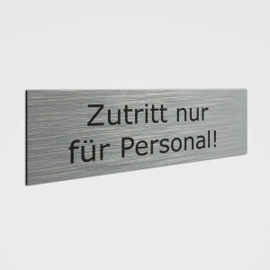 Hinweisschild "Zutritt nur für Personal" -...