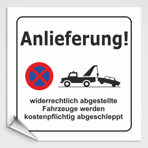 Hinweisschilder! Schild Anlieferung, PARKEN VERBOTEN! Aufkleber