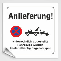 Hinweisschilder! Schild Anlieferung, PARKEN VERBOTEN!...